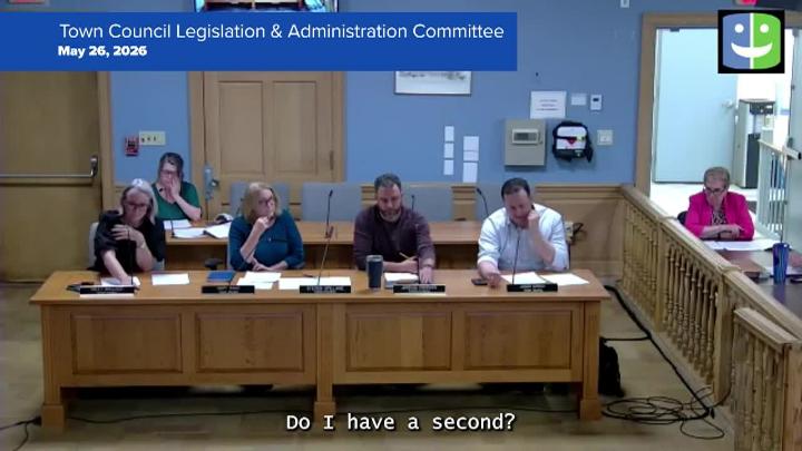 Thumbnail image for Town Council Legislation & Administration Committee 5/26/26 Meeting